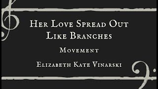 Her Love Spread Out Like Branches - Elizabeth Kate Vinarski