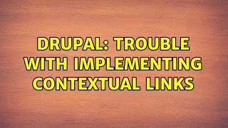 Drupal: Trouble with implementing contextual links