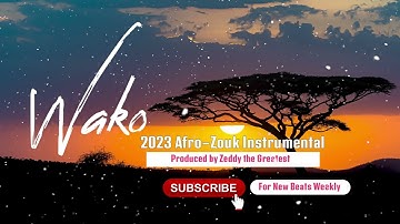 "Wako" AFRO ZOUK BONGO FLAVA INSTRUMENTAL 2023 (FREE)