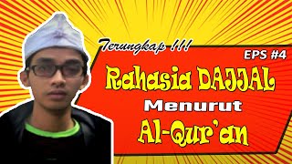 Eps 4  Terungkaprahasia Dajjal Di Dalam Al Quran