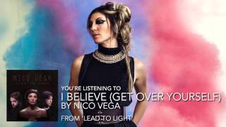 Video thumbnail of "Nico Vega - "I Believe (Get Over Yourself)" (Audio Stream)"