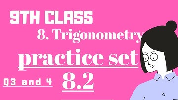 Practice set 8.2 / Q 3 and 4 / 8.trigonometry/ 9th class/ part 3