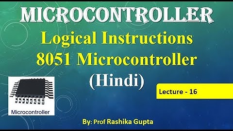 Lecture No:16 Logical Instruction of 8051 Microcontroller  (Hindi).