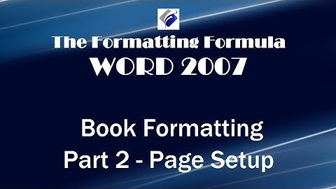 Word 2007   Book Formatting Part 2 Page Setup