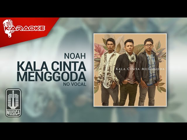 NOAH - Kala Cinta Menggoda (Official Karaoke Video) | No Vocal class=