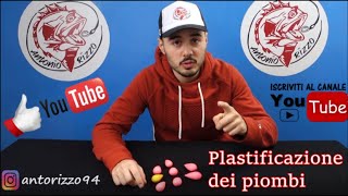 Come plastificare i piombi per la pesca