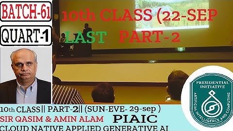 10th CLASS (PART-2) || (29-SEP-24)|| PIAIC BATCH 61 || CLOUD NATIVE APPLIED GENERATIVE AI