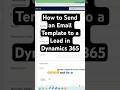 How to Send Email Templates to Leads in Dynamics 365 #Dynamics365