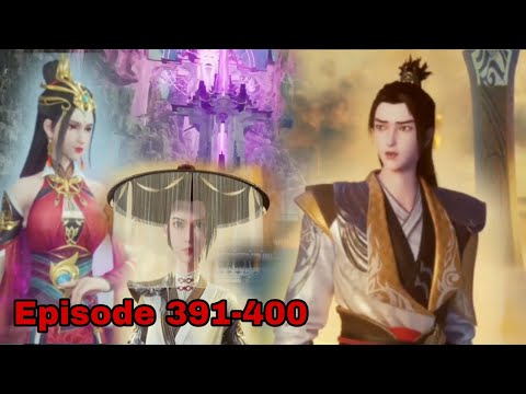 [English sub] Martial master Episode 391 to 400 || Wu shen Zhu Zai || 武神主宰 ||