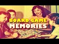 Board Game Memories: Reliving the Board Games of our Childhood!