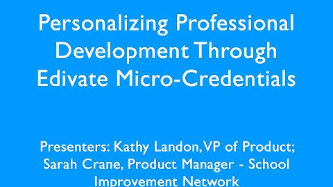 Personalizing Professional Development Through Edivate Micro Credentials may 3