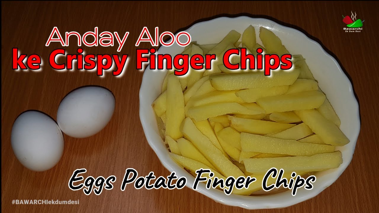 Anday Aloo ke Crispy Finger Chips Recipe By Bawarchi ek dum desi YouTube