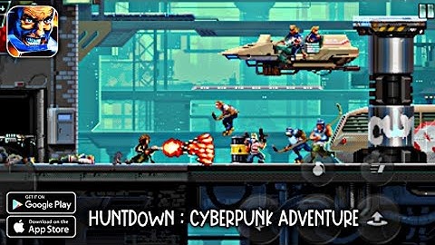 Huntdown : Cyberpunk Adventure || Android - iOS Gameplay ( HD - 4K )