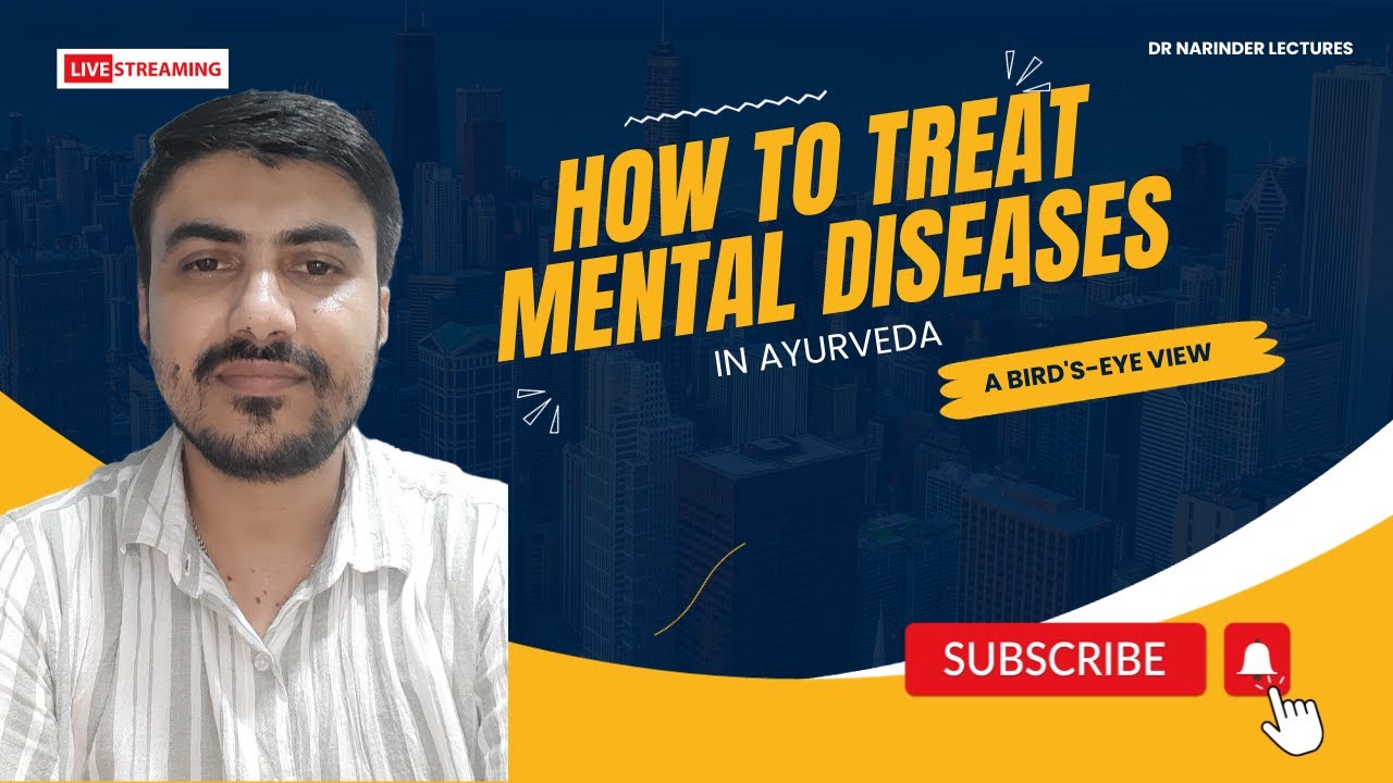 Bird eye view approach to mental diseases learning ayurveda in a new