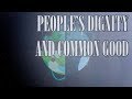 People&#39;s dignity and common good