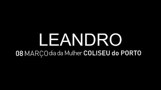 LEANDRO | COLISEU DO PORTO | 8 Março 2015