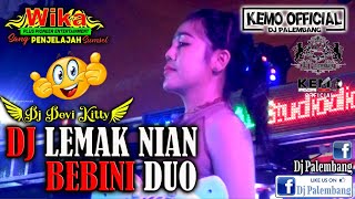 BEST REMIX VIRAL 2023 || DJ LEMAK BEBINI DUO || WIKA SANG PENJELAJAH SUMSEL