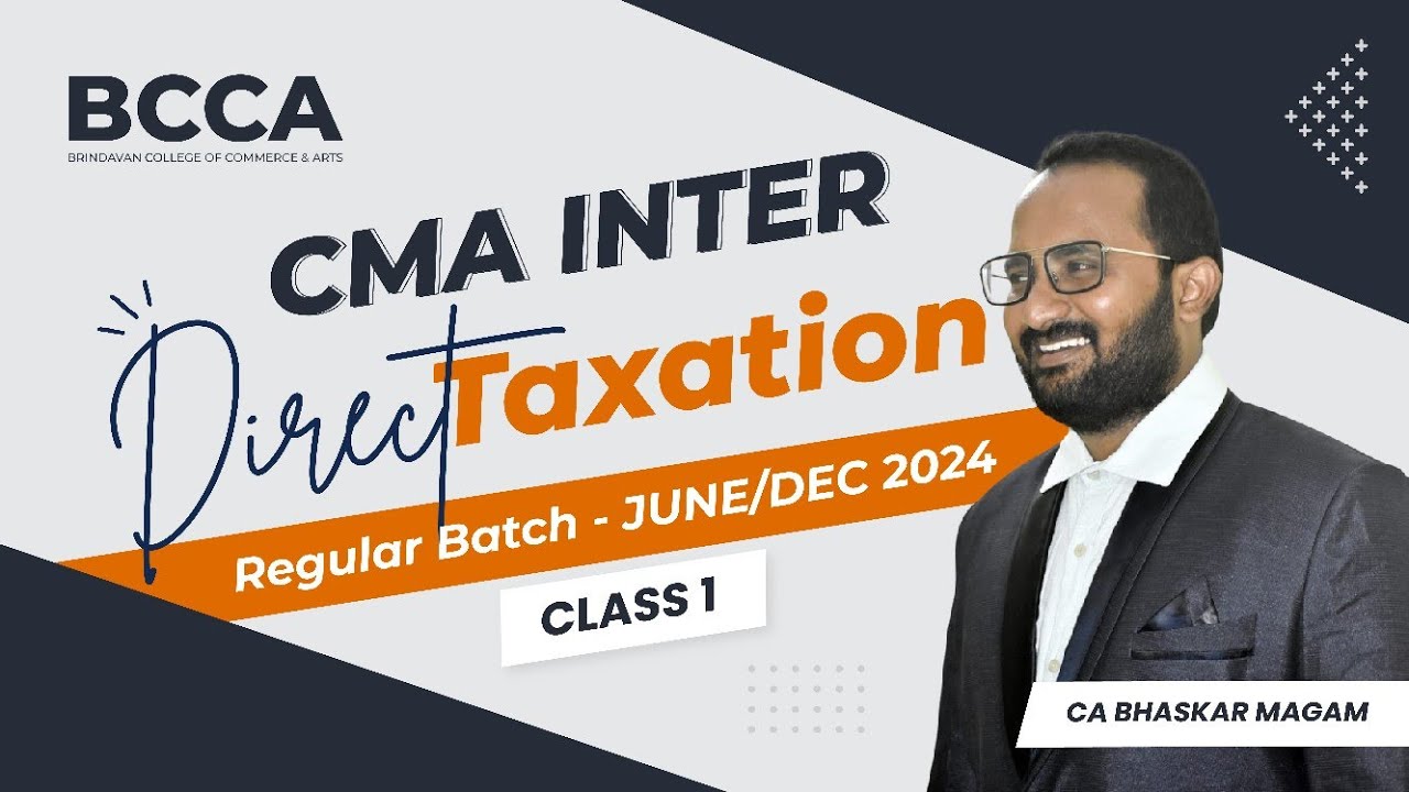 CMA INTER || DIRECT TAXATION || CLASS 1|| DEC 2024 - YouTube