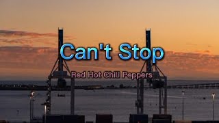 Red Hot Chili Peppers - Can't Stop (lyric)