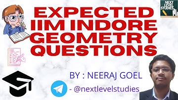IIM INDORE IPMAT 2020 EXPECTED QUESTIONS | GEOMETRY QUESTIONS AND SOLUTIONS | NEERAJ GOEL