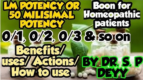 LM potency or 50 Milissimal potency | How/ when/ where to take in Homeopathy?