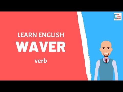 Waver | Meaning with examples | My Word Book