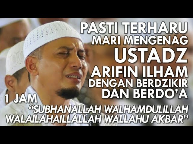 [1 JAM] Dzikir With Ustadz Arifin Ilham - Subhanallah Walhamdulillah Walailahaillallah Wallahuakbar class=