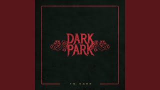 Ты один - Dark Park