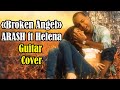 Broken Angel  ARASH feat Helena guitar cover fingerstyle
