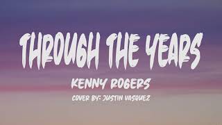 Kenny Rogers- Through The Years (Lyrics) (Cover by: Justin Vasquez)
