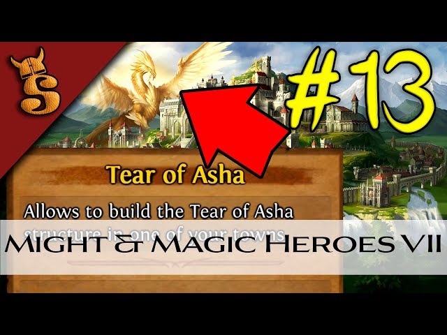 Tear of Asha! | Might & Magic Heroes VII [S3 #13] (HAVEN)