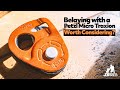 Climbing chat belaying with a petzl micro traxion worth considering