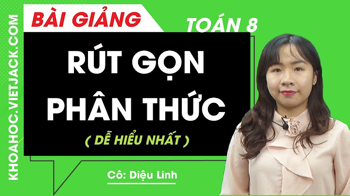 Các bài tập về rút gọn biểu thức lớp 8 năm 2024