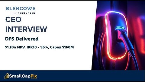 Blencowe Resources Deliver 