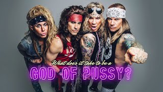 Steel Panther: What Does It Take To Be A God of Pussy?