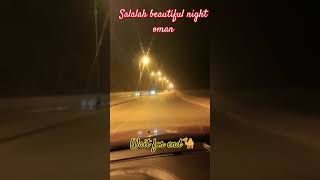 Night motion salalah oman|ওমান সালালাহ| রাতের দৃশ্য|shortsvideo viralvideo ytshortsViralHog