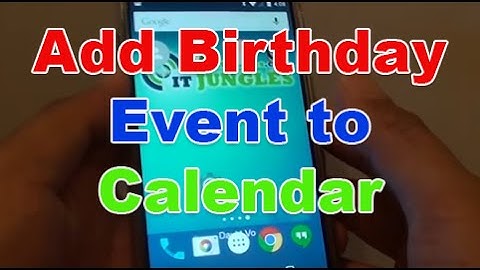 Google Nexus 5: How to Add a Birthday Event to Calendar