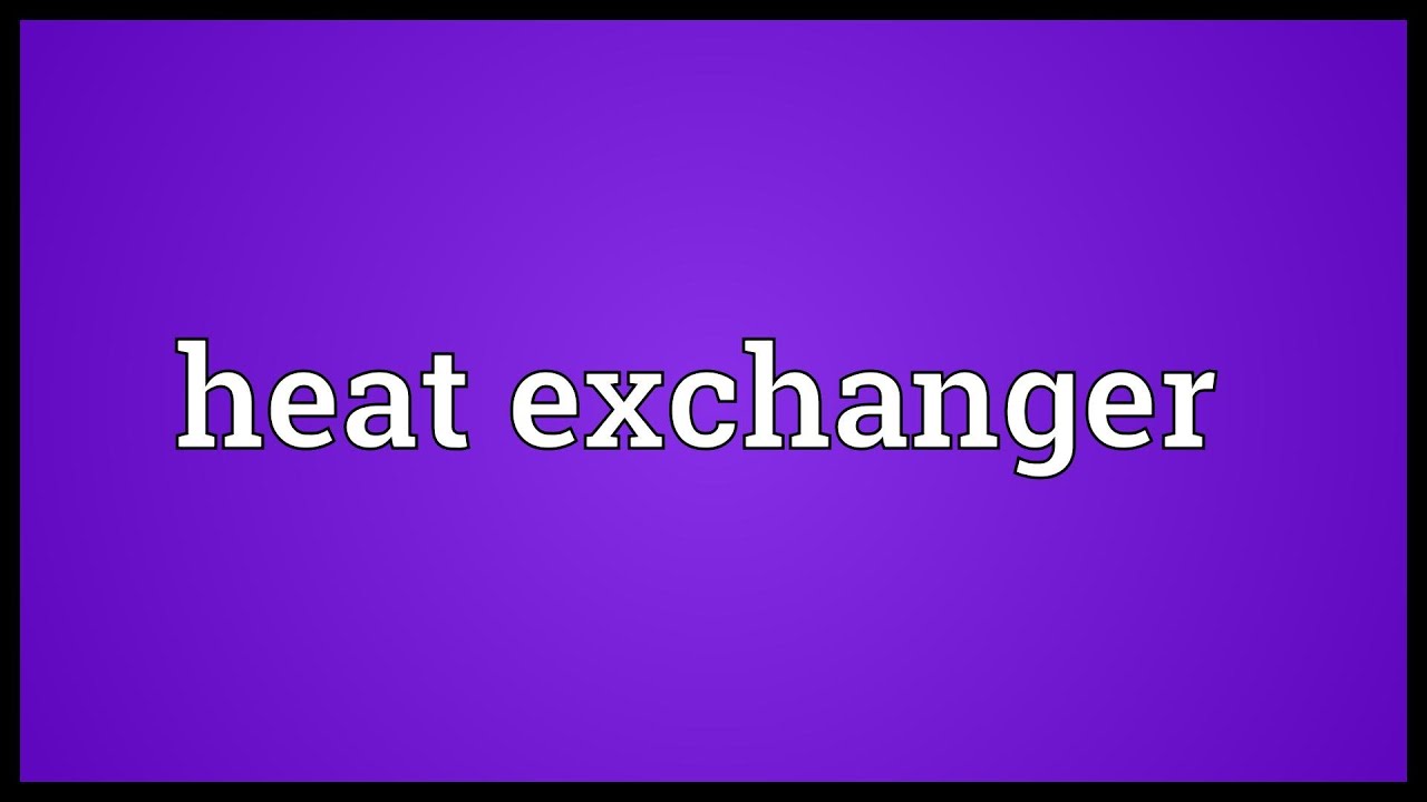 Heat Exchanger Meaning YouTube