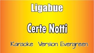 Ligabue - Certe Notti (versione Karaoke Academy Italia)