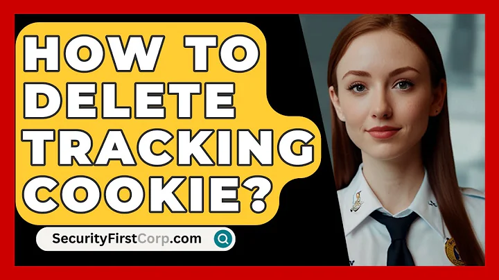 How To Delete Tracking Cookie? - SecurityFirstCorp.com