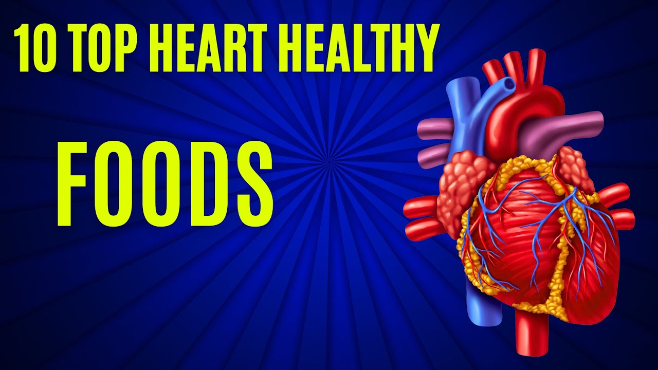 Top 10 Heart Healthy Foods Best Foods For Heart Health Best Foods top-10-heart-healthy-foods-best-foods-for-heart-health-best-foods