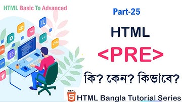 #25 Pre Tag in HTML (Preformatted Text Element) | Bangla Tutorial | Tutorial for Beginners
