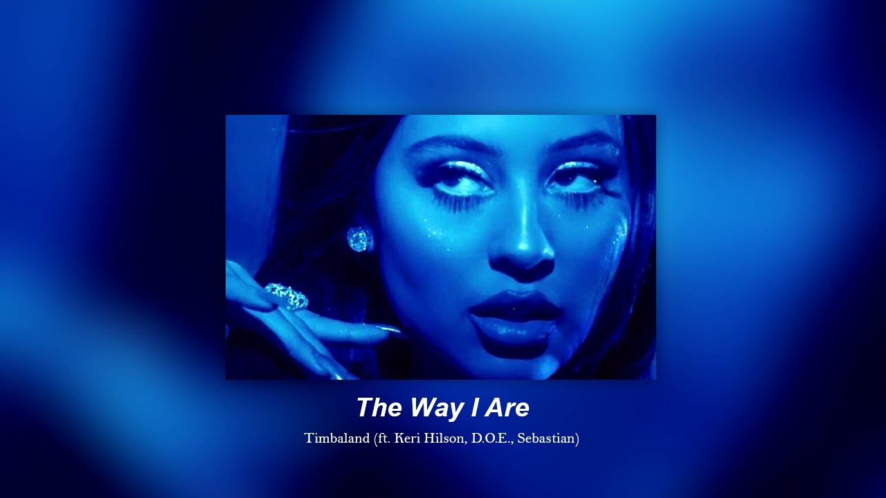 The Way I Are - Timbaland (𝙎𝙡𝙤𝙬𝙚𝙙 + 𝙍𝙚𝙫𝙚𝙧𝙗) - YouTube