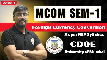 MCOM FA Semester 1 Important Chapters for CDOE Mumbai University 2025 | Foreign Currency Conversion
