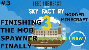 Minecraft Feed The Beast Modpack - Sky Factory 3 - Finally Finished Mob Spawner (Modded Minecraft)
