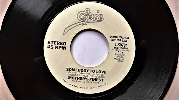 Somebody To Love , Mother's Finest , 1979