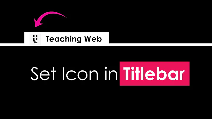 Set Icon in Titlebar | HTML CSS