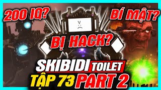 Phân Tích Skibidi Toilet 73 Part 2: Titan TV Man Đã Bị Dafuqboom Hack? | meGAME