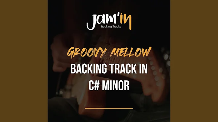 Groovy Mellow Backing Track in C# Minor