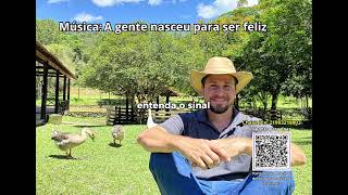 A gente nasceu para ser feliz!